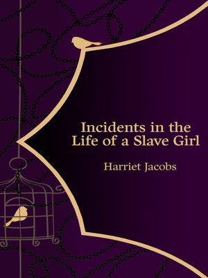 cover image of Incidents in the Life of a Slave Girl (Hero Classics)